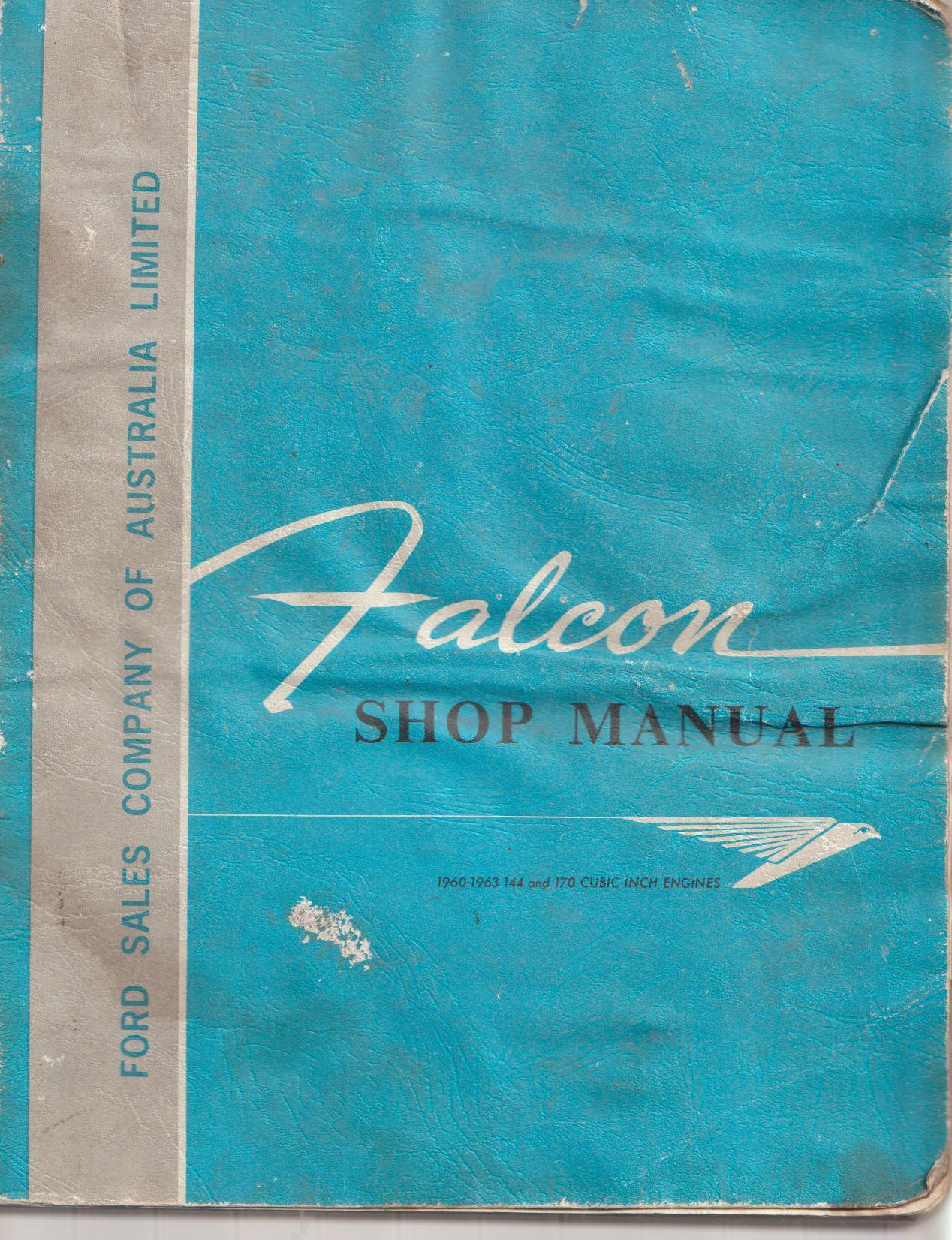 Ford Falcon Shop Manual 1960-1963 144 and 170 Cubic Inch